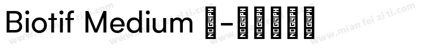 Biotif Medium 中字体转换